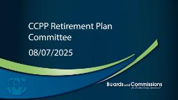 Navigate to CCPP Retirement Plan Committee: August 7, 2025